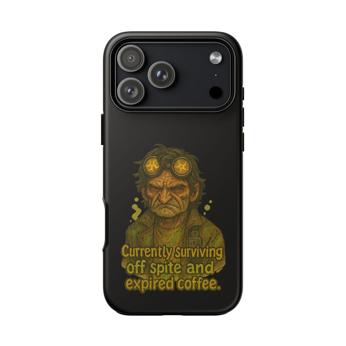 Phone Case — "Currently Surviving Off Spite and Expired Coffee" Vintage Grumpy Design