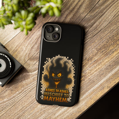 Phone Case — 'Ashes to Ashes, Mischief to Mayhem' Spooky Ghost Protective Case