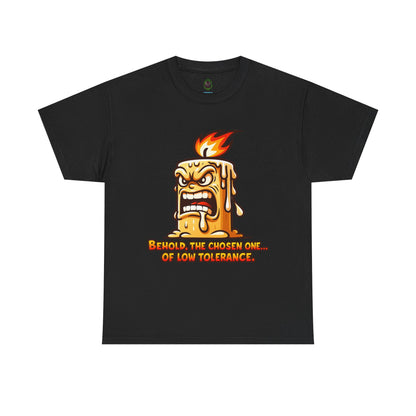 T-Shirt — 'Behold, The Chosen One of Low Tolerance' Fiery Candle Graphic Tee