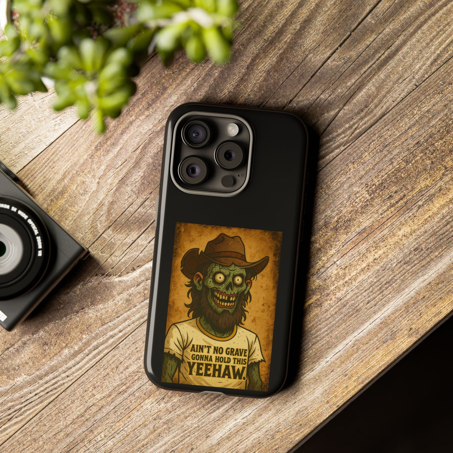 Zombie Cowboy Phone Case — "Ain't No Grave Gonna Hold This Yeehaw" Protective iPhone Cover