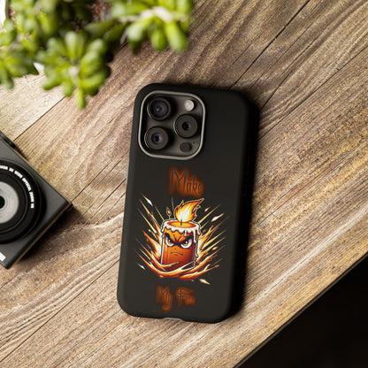 Tough Phone Case — "Make My Fire" Angry Candle Protective Cover