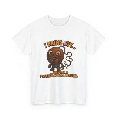 I Bring Joy...and Mild Psychological Trauma T-Shirt | Dark Cute Monster Tee
