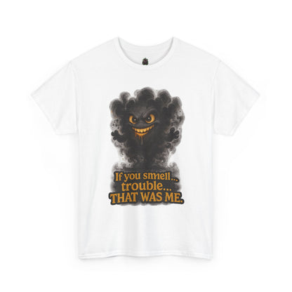 Mischievous Smoke Monster If You Smell Trouble T-Shirt | Funny Graphic Tee