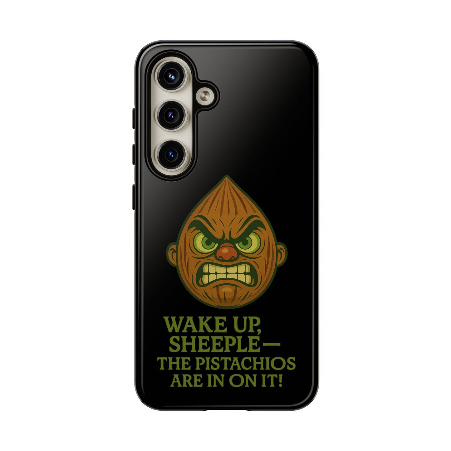 Angry Pistachio Phone Case — "Wake Up, Sheeple — The Pistachios Are In On It!"