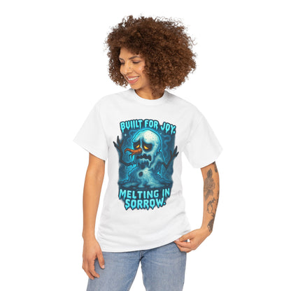 Melting Snowman T-Shirt — "Built for Joy, Melting in Sorrow" Graphic Tee