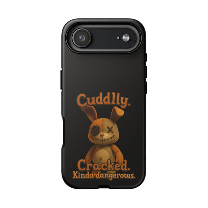 Phone Case — "Cuddly. Cracked. Kinda Dangerous." Cute Creepy Bunny Protective Case
