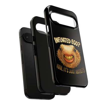 Phone Case — "Inflated Ego? Nah, It's Just Anxiety" Funny Pufferfish Design