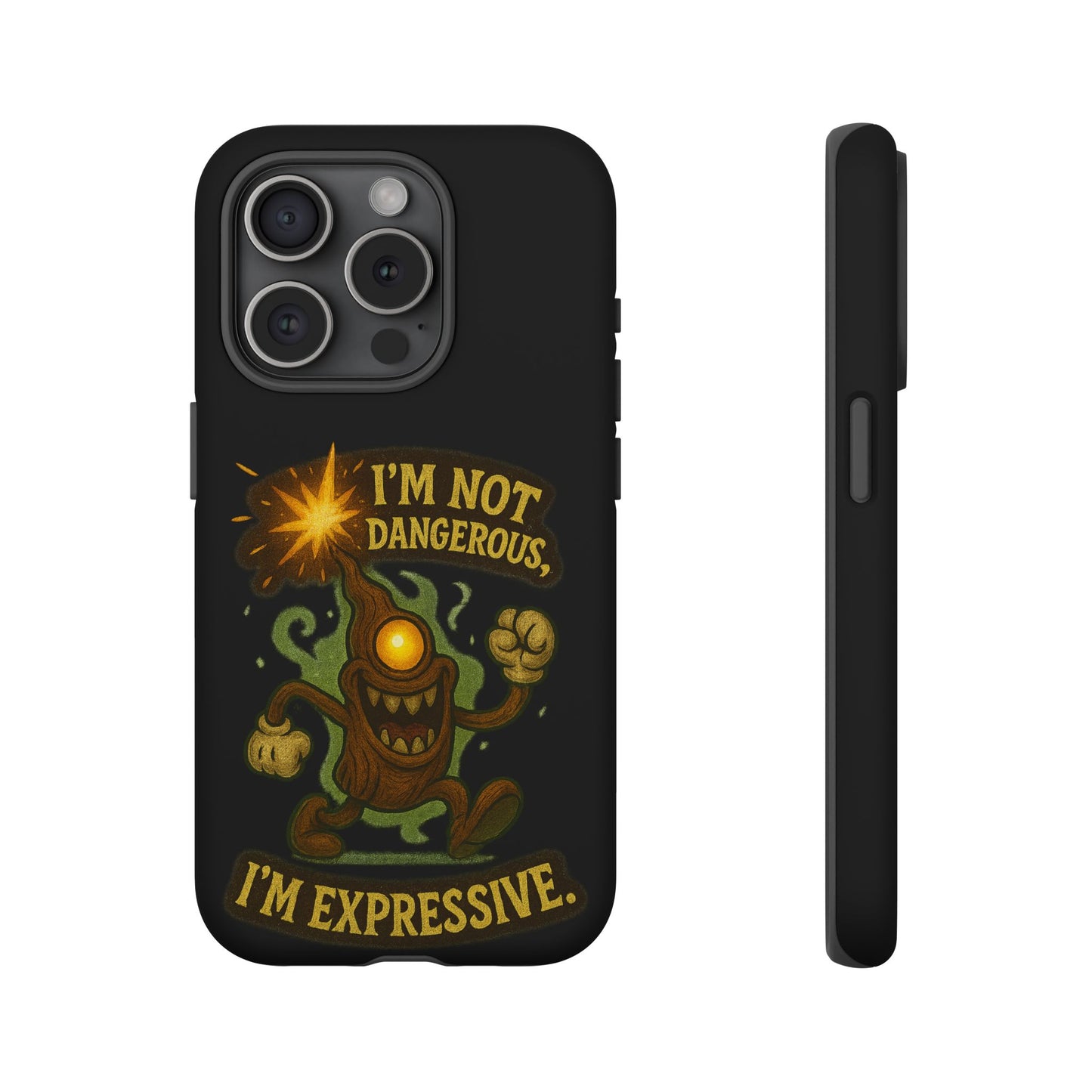 Phone Case — “I’m Not Dangerous, I’m Expressive” Monster Protective Case