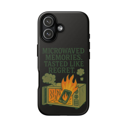 Microwaved Memories Phone Case — 'Microwaved Memories. Tasted Like Regret.' Retro Fire Design