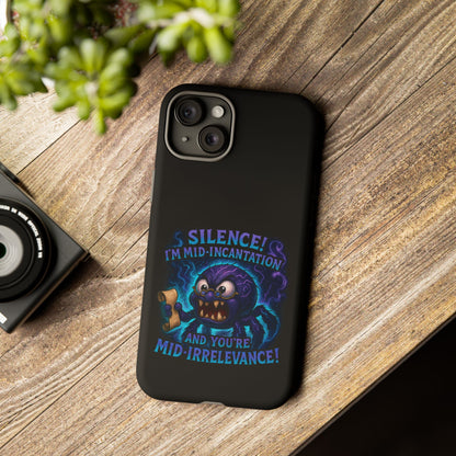 Phone Case — "Silence! I'm Mid-Incantation" Cute Angry Spider Magic Design
