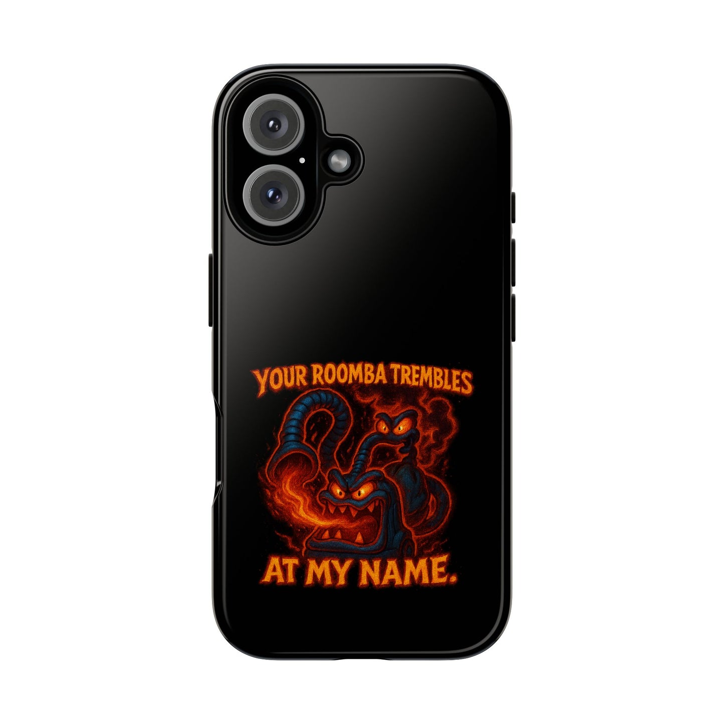 Phone Case — "Your Roomba Trembles at My Name" Fiery Cat Design