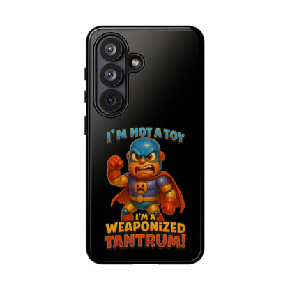 Phone Case — "I'm Not a Toy, I'm a Weaponized Tantrum" Cartoon Superhero Design