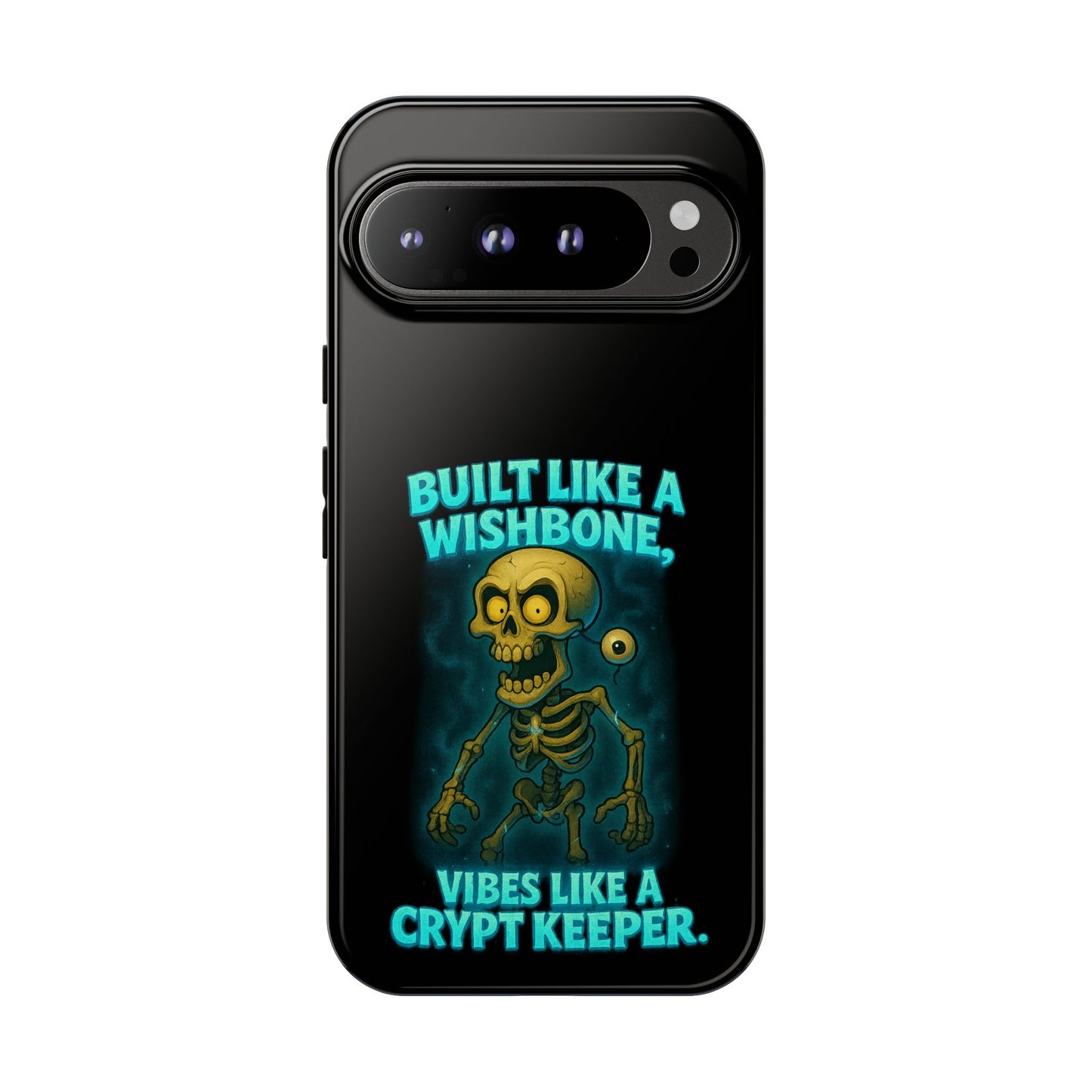 Phone Case — "Built Like a Wishbone, Vibes Like a Crypt Keeper" Skeleton Tough Case
