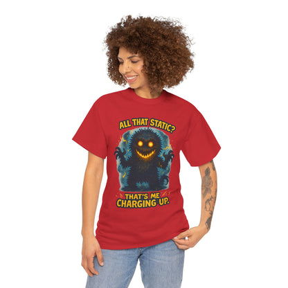 All That Static Monster, T-Shirt | Funny Electric Charging Graphic