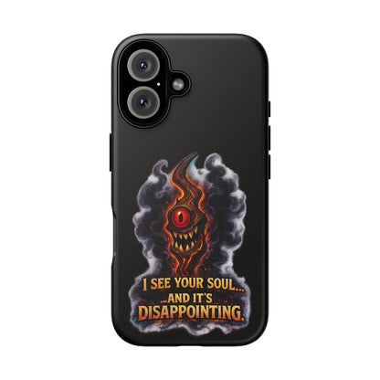 Phone Case — Fiery One‑Eye Demon with "I See Your Soul... And It's Disappointing"