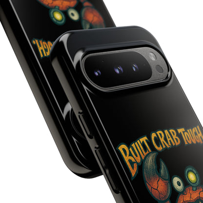 Phone Case - "Built Crab Tough" Funny Crab Graphic Protective Case