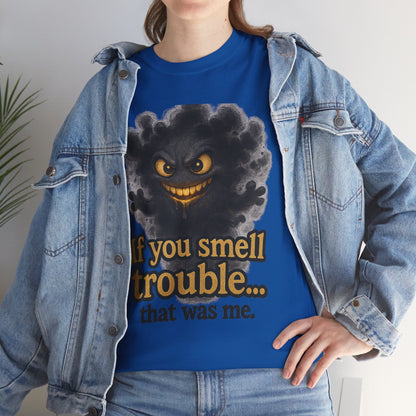 Mischievous Smoke Monster If You Smell Trouble T-Shirt | Funny Tee