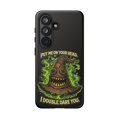 Phone Case — “Put Me On Your Head, I Double Dare You” Scary Witch Hat Design