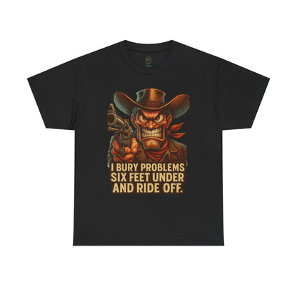 Six Feet Under – Problem Solving Cowboy Tee