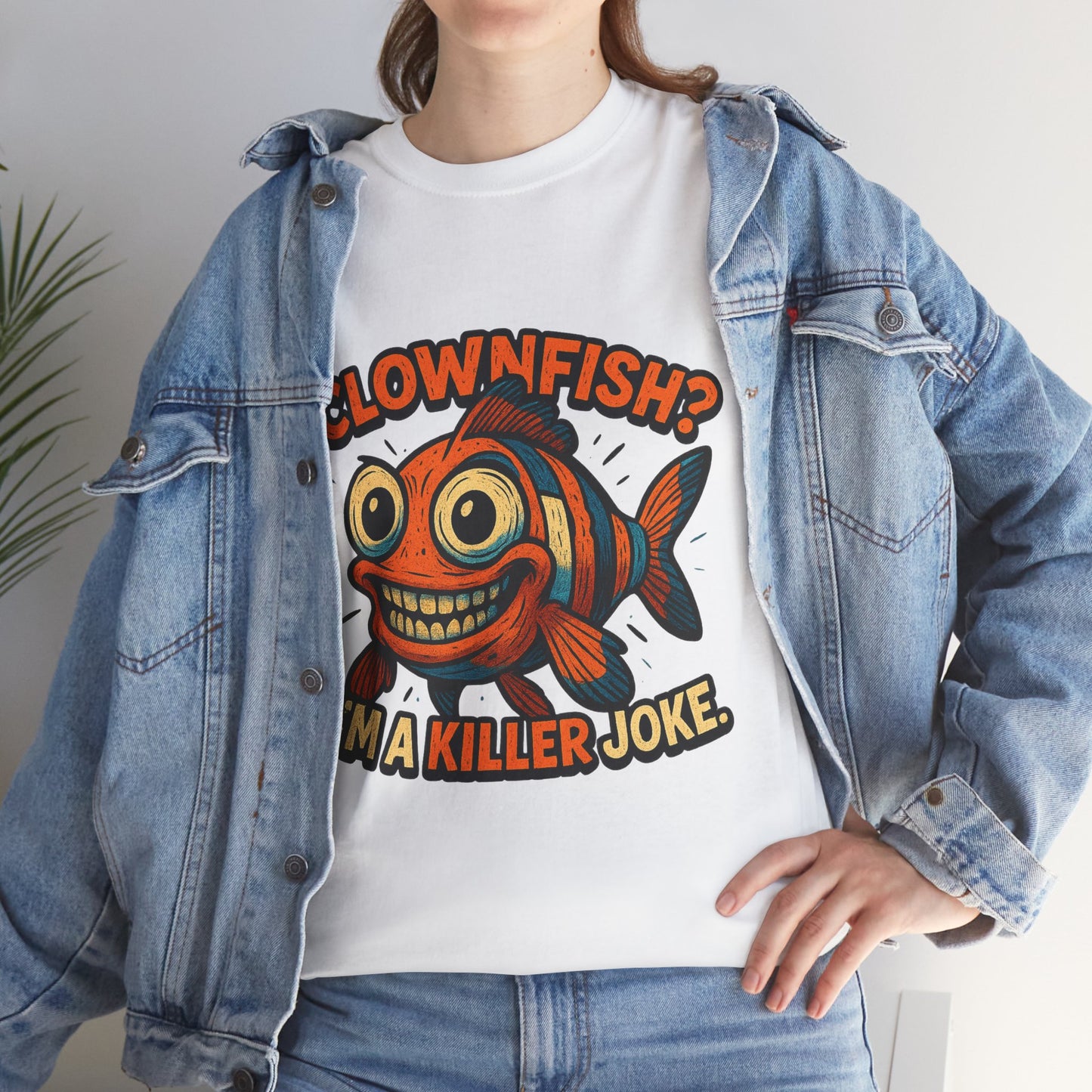 Clownfish I'm a Killer Joke T-Shirt | Funny Fish Illustration