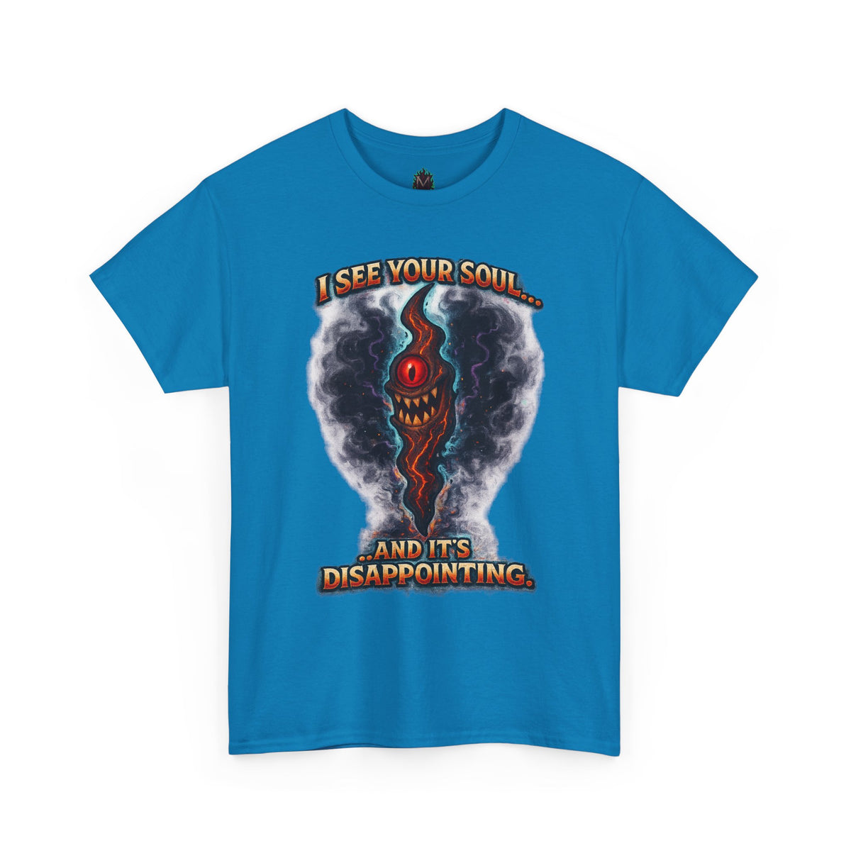 I See Your Soul And It's Disappointing T-Shirt | Horror Eye Graphic Tee