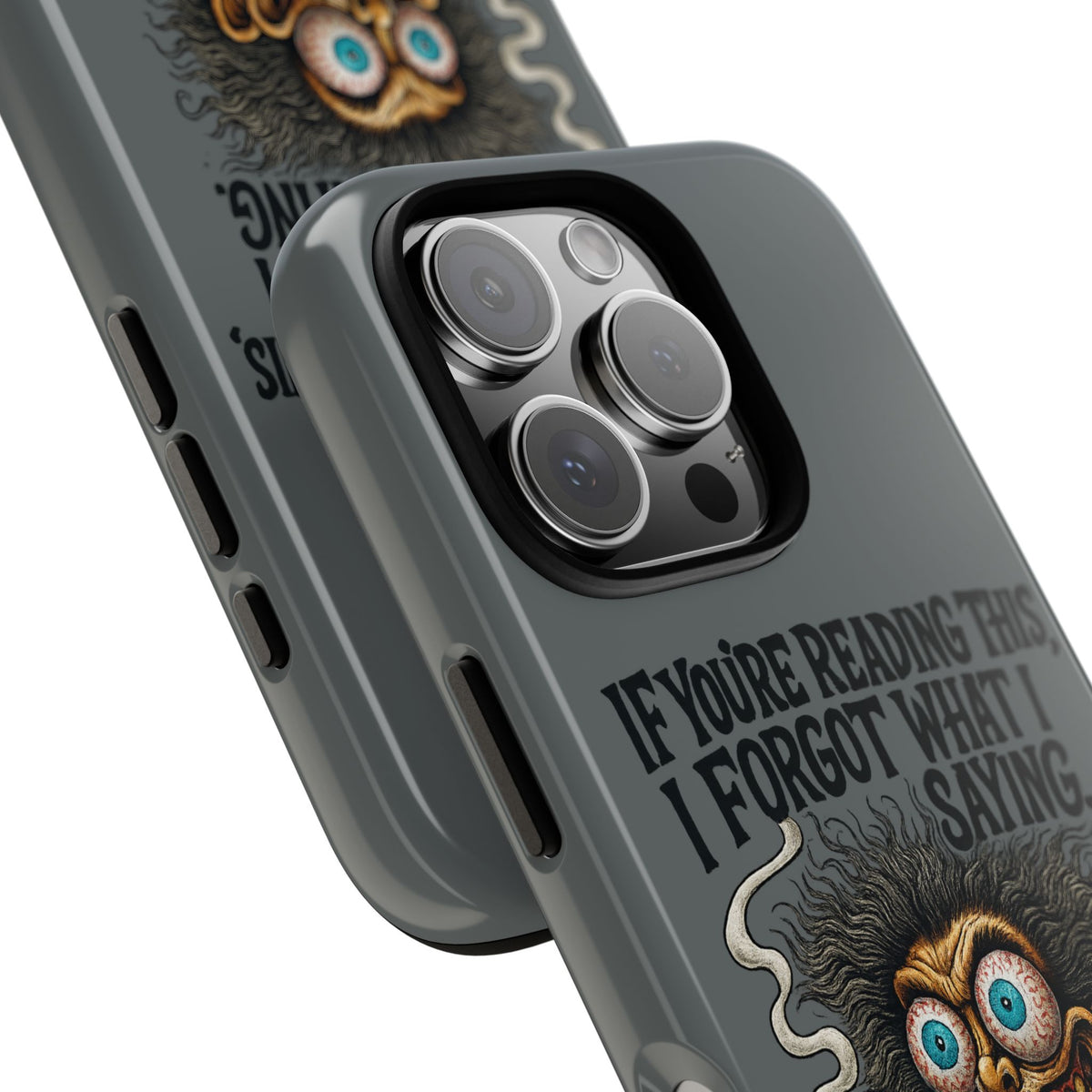 Phone Case — "If You're Reading This I Forgot What I Was Saying" Retro Crazy Cartoon Design