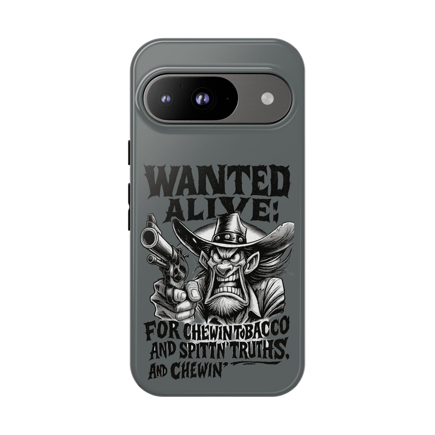 Phone Case — "Wanted Alive!" Cowboy Chewin' Tobacco Graphic