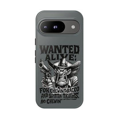 Phone Case — "Wanted Alive!" Cowboy Chewin' Tobacco Graphic