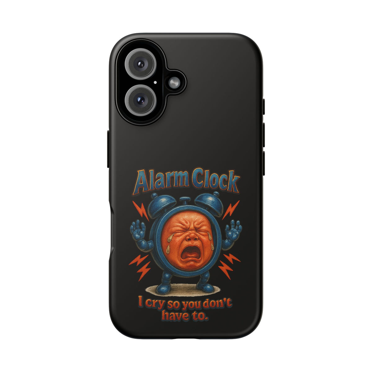 Phone Case — "Alarm Clock: I Cry So You Don't Have To" Funny Retro Baby Alarm Design