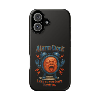 Phone Case — "Alarm Clock: I Cry So You Don't Have To" Funny Retro Baby Alarm Design