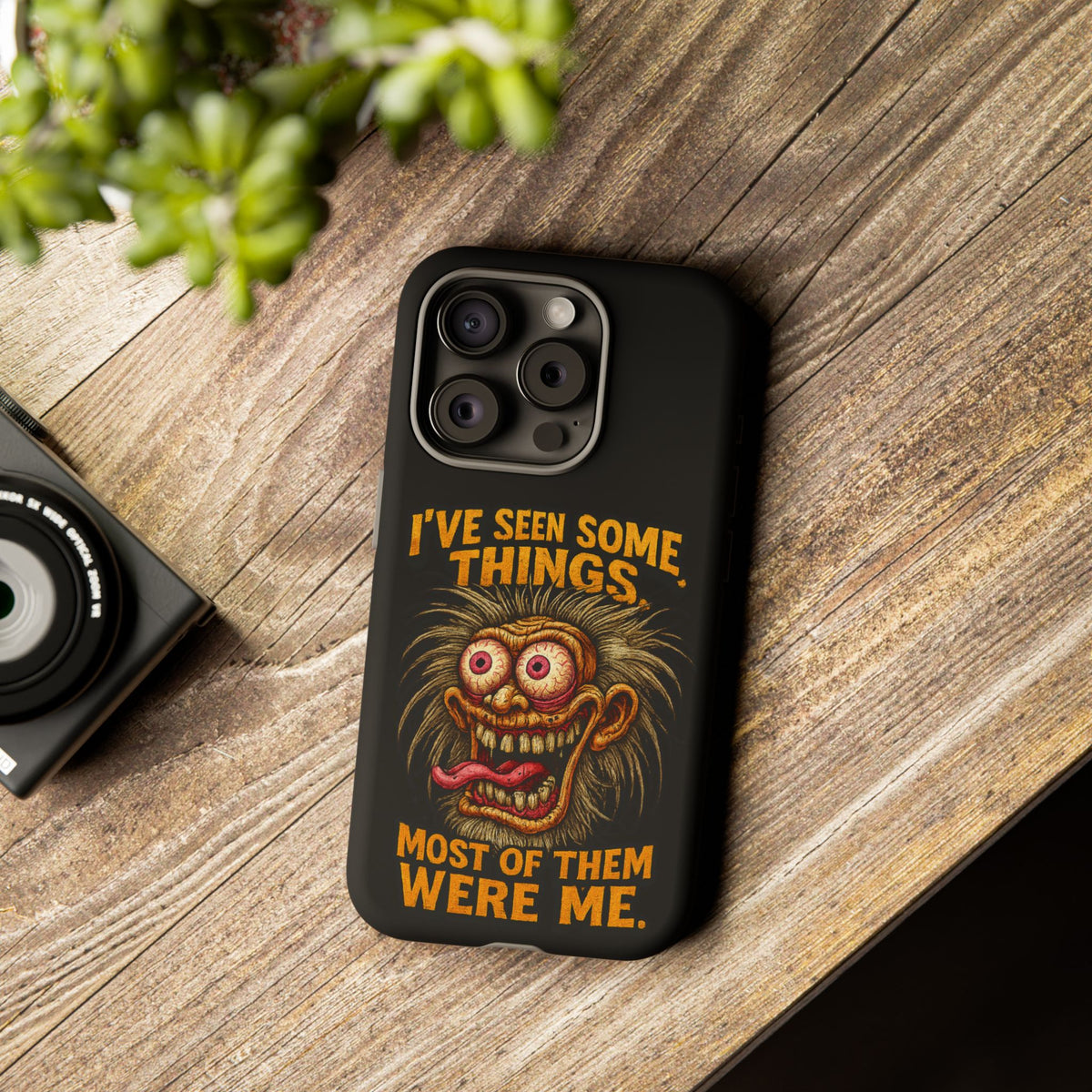 Funny Retro Monster Phone Case — "I've Seen Some Things, Most Of Them Were Me"