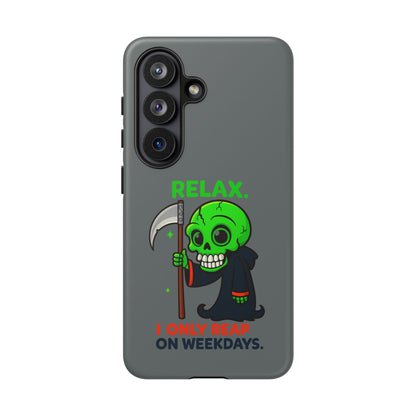 Phone Case — 'Relax. I Only Reap on Weekdays.' Cute Green Grim Reaper Protective Cover