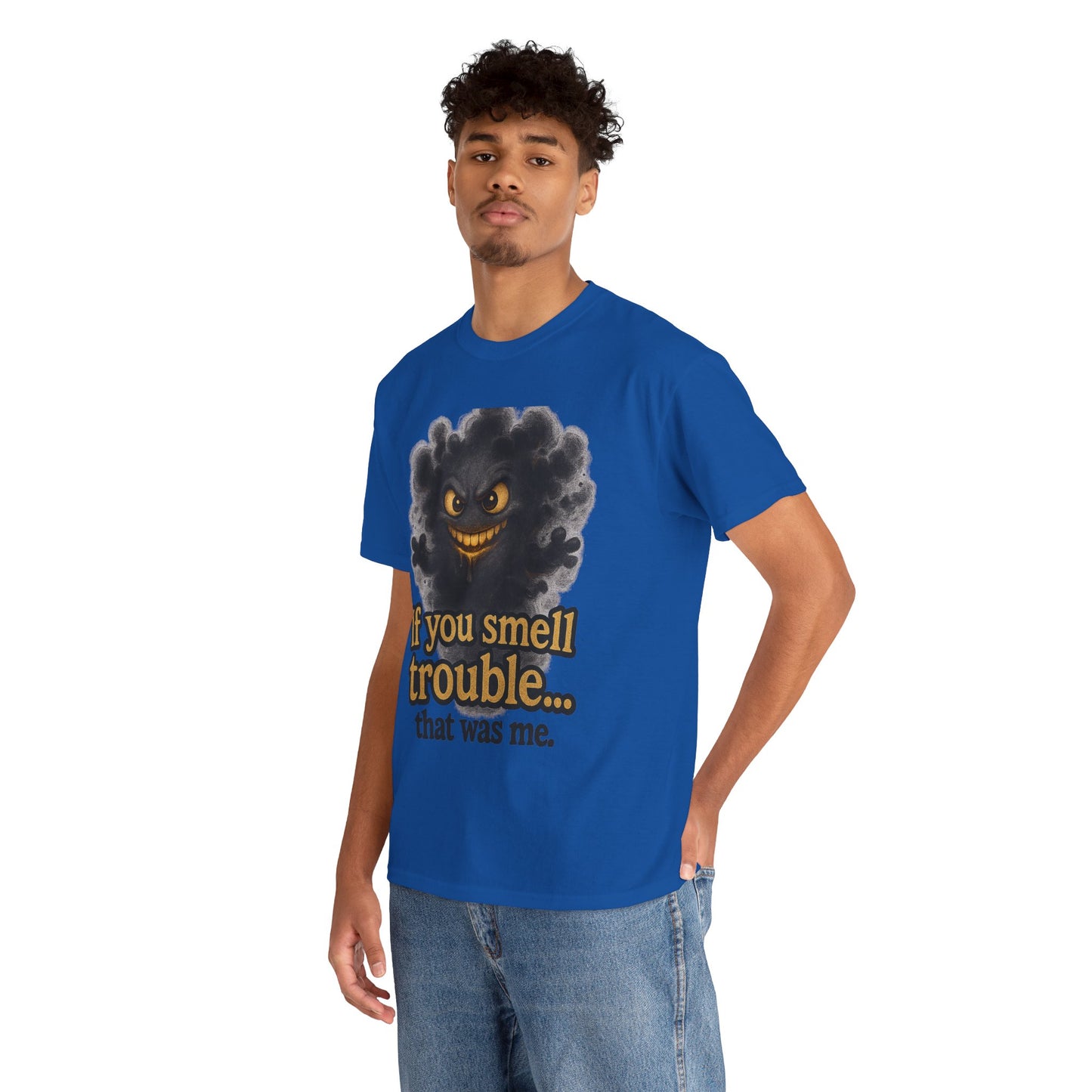 Funny Graphic Tee - "If You Smell Trouble... That Was Me" Smog Monster Shirt