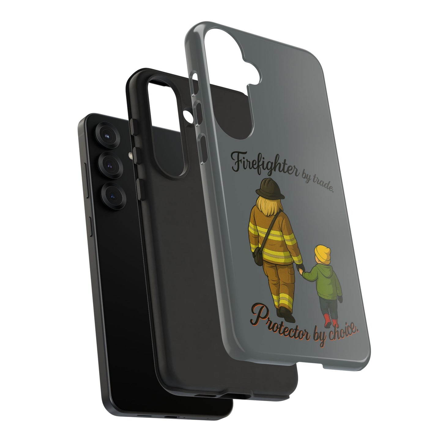 Firefighter Protector Phone Case — “Firefighter by trade, Protector by choice”