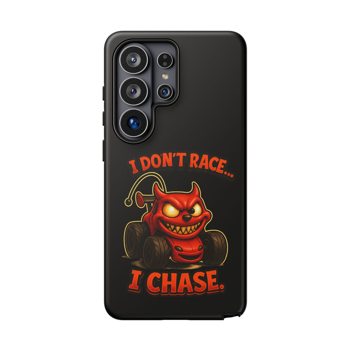 I Don't Race I Chase Phone Case — Cartoon Demon Hot Rod Design