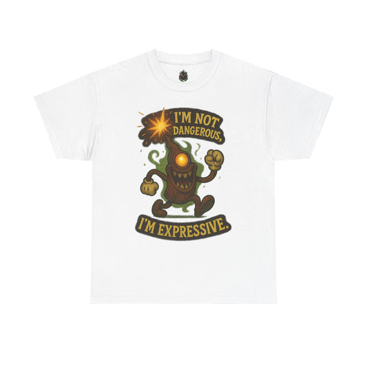 I'm Not Dangerous I'm Expressive Tee | Cartoon Monster Illustration
