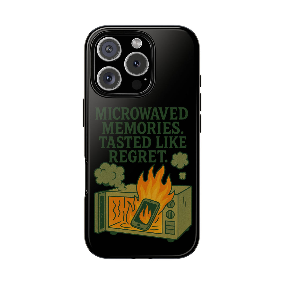 Microwaved Memories Phone Case — 'Microwaved Memories. Tasted Like Regret.' Retro Fire Design