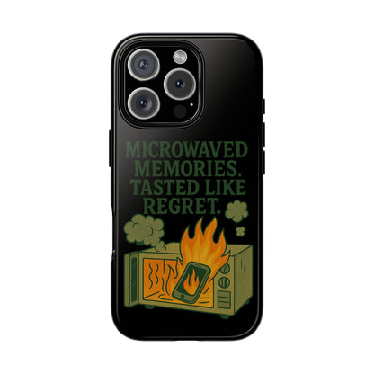 Microwaved Memories Phone Case — 'Microwaved Memories. Tasted Like Regret.' Retro Fire Design