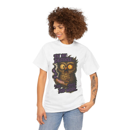 Owl Magic T-Shirt — "In My Defense The Spell Did Work" Graphic Tee