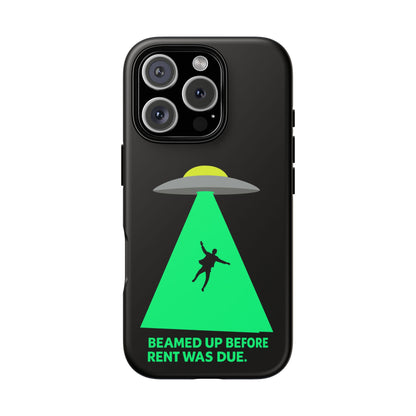 Phone Case — 'Beamed Up Before Rent Was Due' Alien Abduction Design