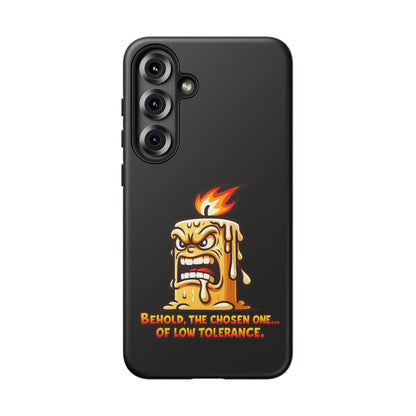 Phone Case — Angry Flaming Candle “Behold, the Chosen One… of Low Tolerance”