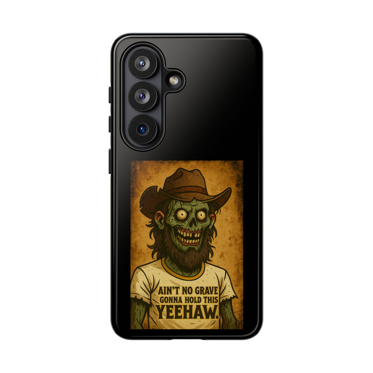 Zombie Cowboy Phone Case — "Ain't No Grave Gonna Hold This Yeehaw" Protective iPhone Cover