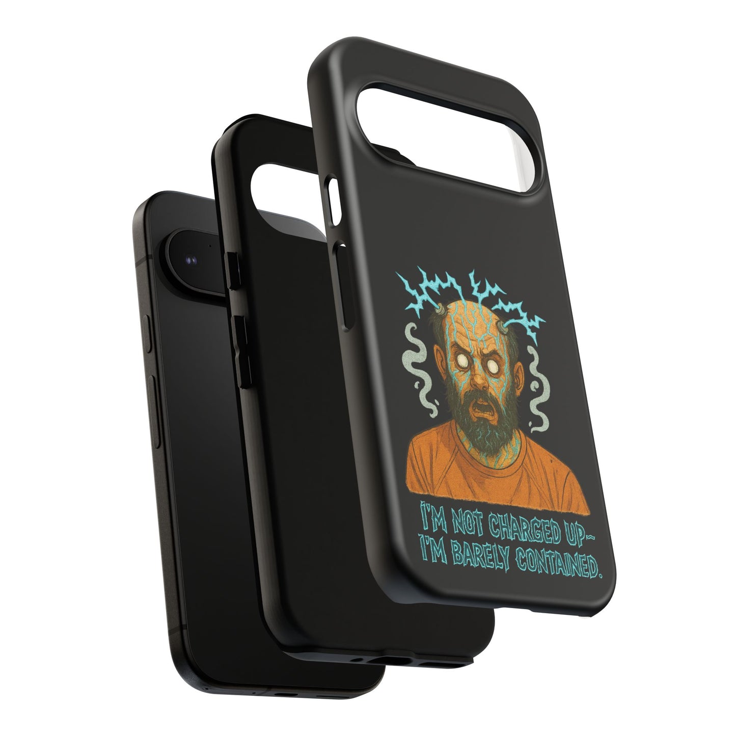 Phone Case — “I’m Not Charged Up… I’m Barely Contained” Electric Horror Design