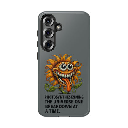 Funny Monster Sunflower Phone Case — "Photosynthesizing the Universe One Breakdown at a Time"