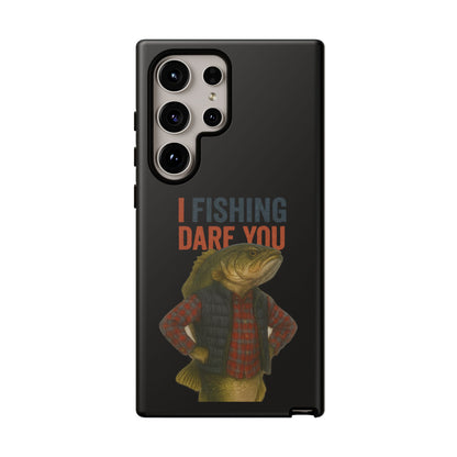 Fishing Dare You Phone Case — Funny Bass Angler Protective Cover
