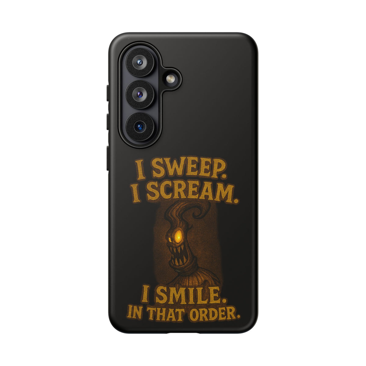 Phone Case — "I Sweep. I Scream. I Smile in That Order." Halloween Horror Design