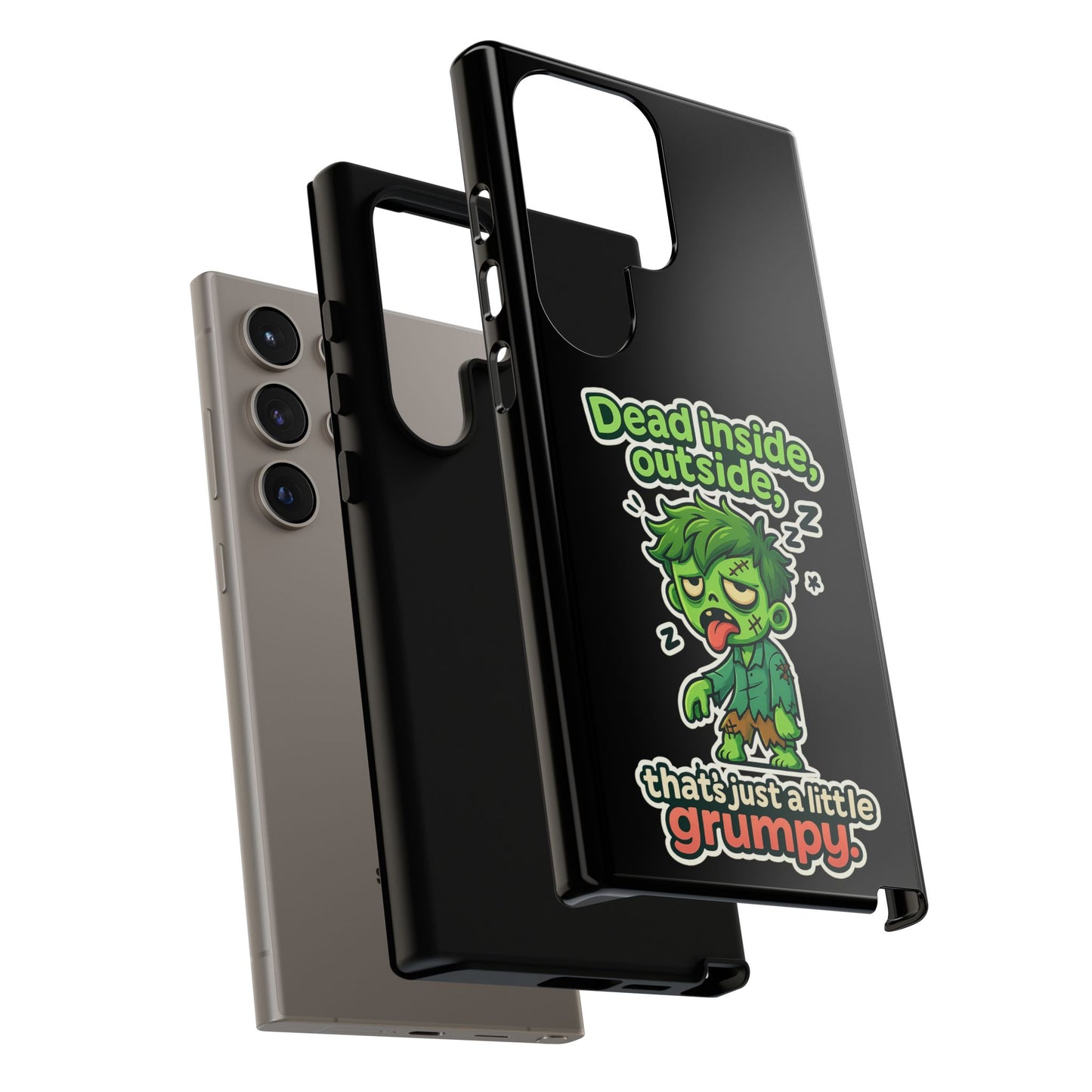 Phone Case — "Dead Inside, Outside, That's Just a Little Grumpy" Cute Zombie Design