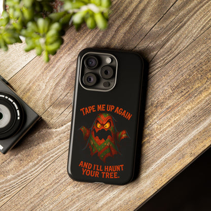 Phone Case - 'Tape Me Up Again and I'll Haunt Your Tree' Halloween Ghost Design