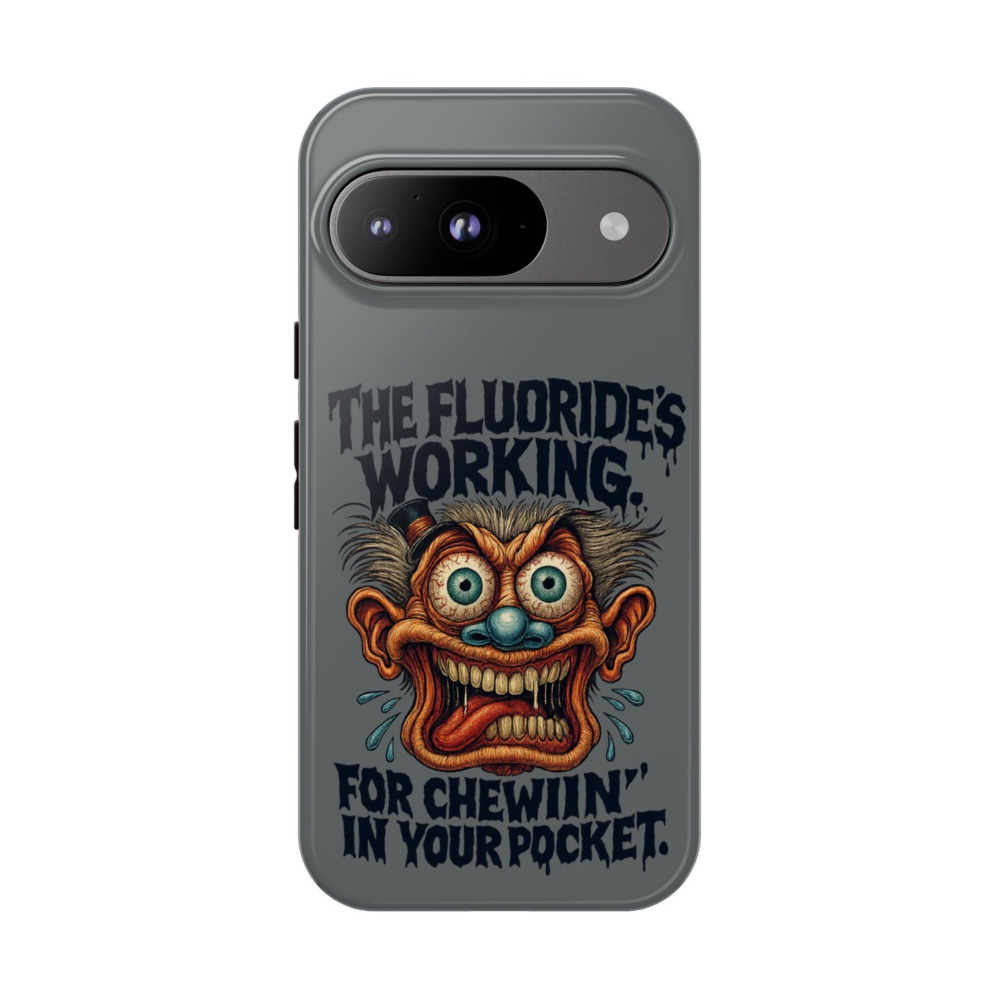 Phone Case — Retro Horror Graphic “The Fluoride’s Working” Shock Art