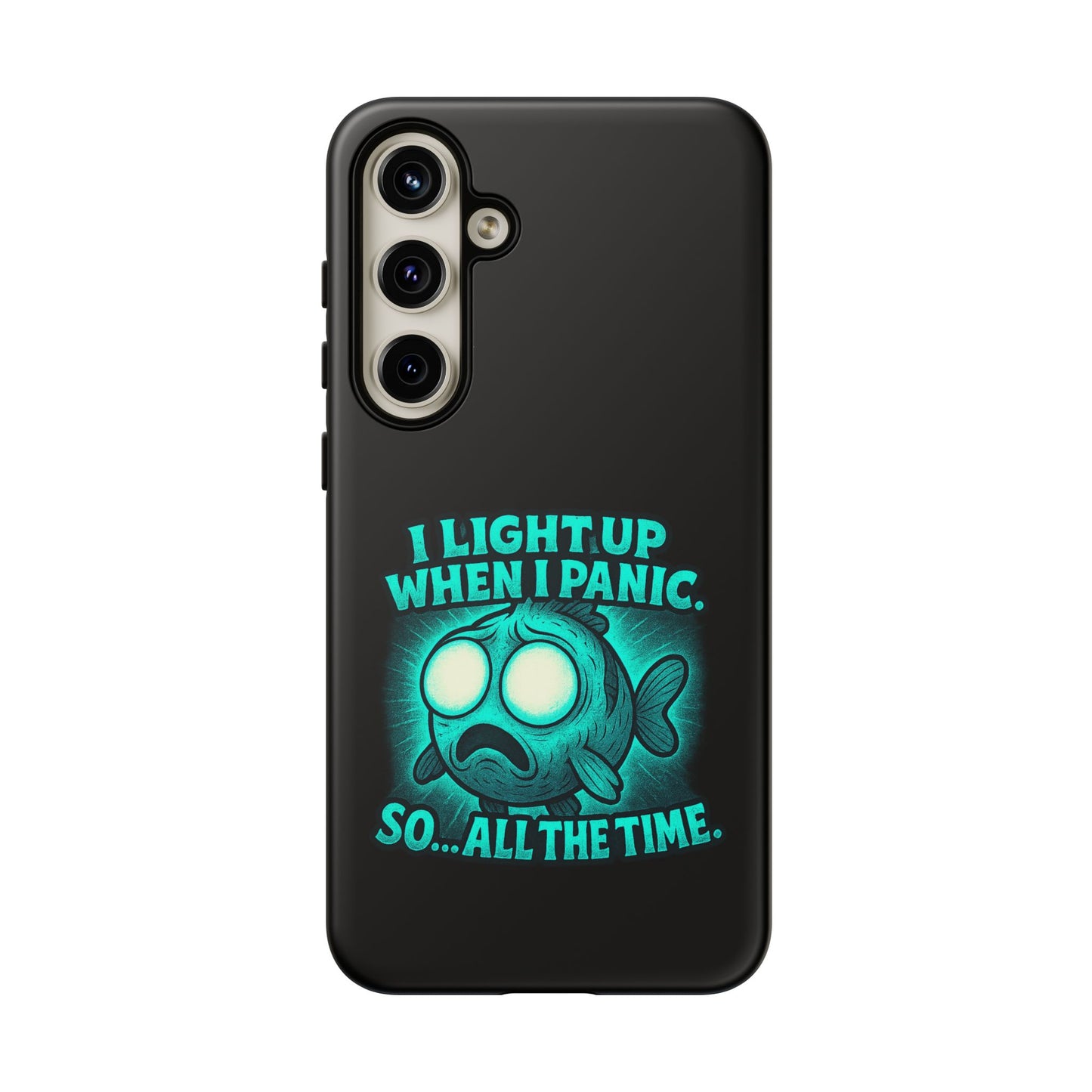 Phone Case — "I Light Up When I Panic" Glow Fish Anxiety Phone Case
